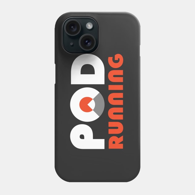 Pod Running - Trail Running Ultra Running Coach Phone Case by PodDesignShop