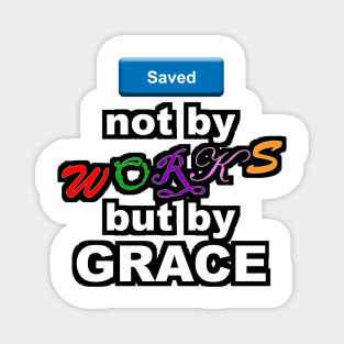 Saved by grace Magnet