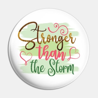 Stronger than the storm Pin