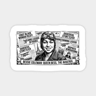 Bessie Coleman: Queen Bess, The Aviatrix Magnet
