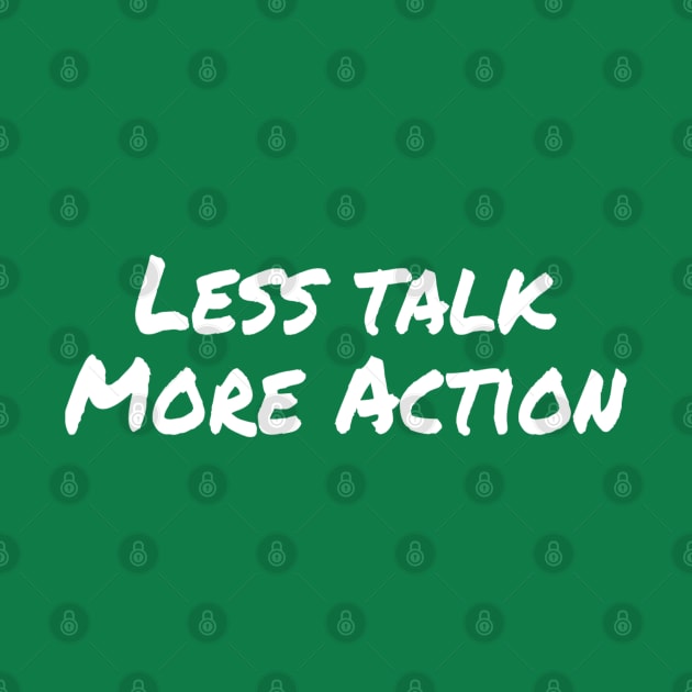 Less Talk More Action | Motivational Quote | Gym motivation by DesignsbyZazz