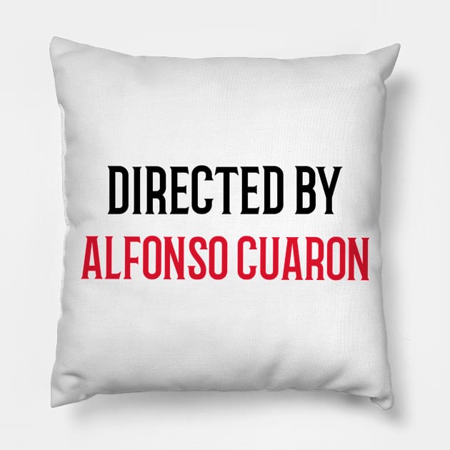 Directed By Alfonso Cuarón Pillow by JC's Fitness Co.