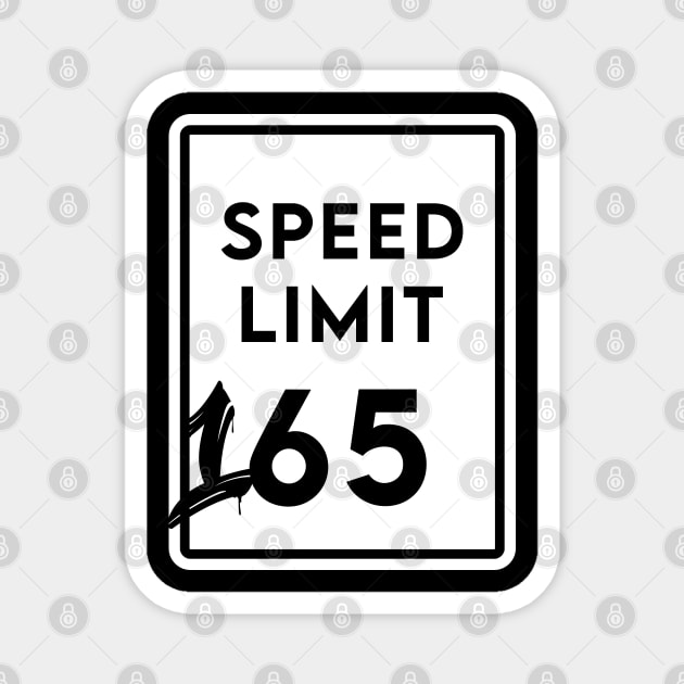 Speed Limit 165 Magnet by enrynz