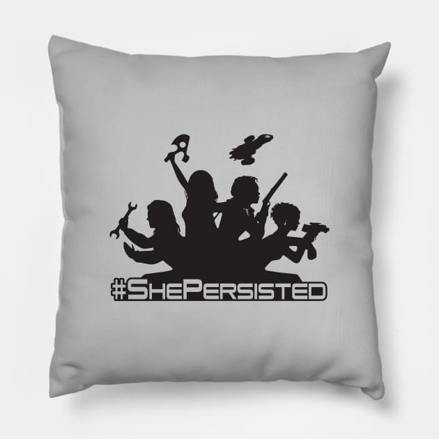 She Persisted Pillow by bigdamnbrowncoats