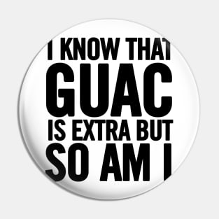 Extra Guac Pin