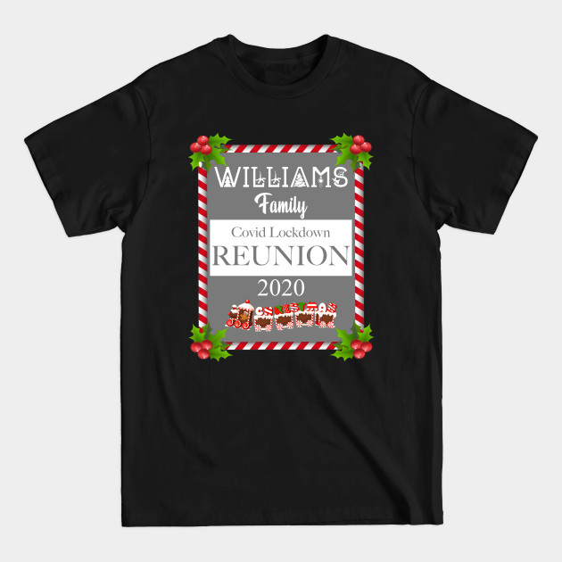 Discover Williams Family Christmas Gift, Williams Xmas Family Reunion 2020 - Christmas 2020 - T-Shirt