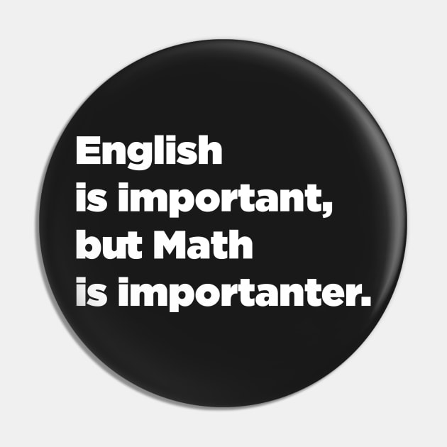 Funny Math English is Important, but Math is Importanter. Pin by SubtleSplit