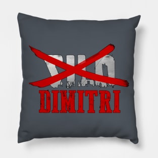 DIMITRI NOT SILO Pillow