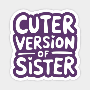 Cuter Version of Sister Magnet