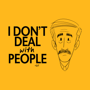 I dont deal with people 2 BLACK T-Shirt