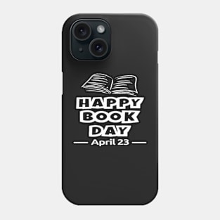 Happy World Book Day for Book Lovers Library Reading Phone Case