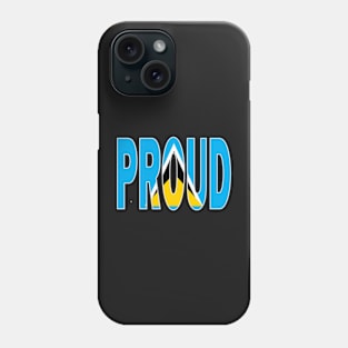 St Lucia Flag in The Word Proud - Saint Lucia - Soca Mode Phone Case