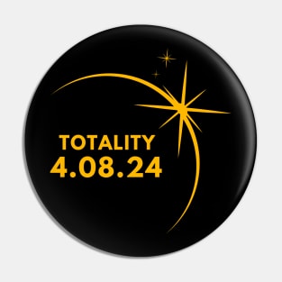 America Totality 4.08.24 Total Solar Eclipse 2024 Pin