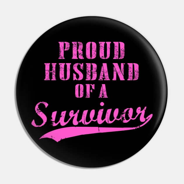 Proud Husband Of A Survivor Pin by jpmariano