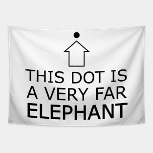 this dot is a very far elephant Tapestry