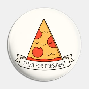 Pizza For President Pin