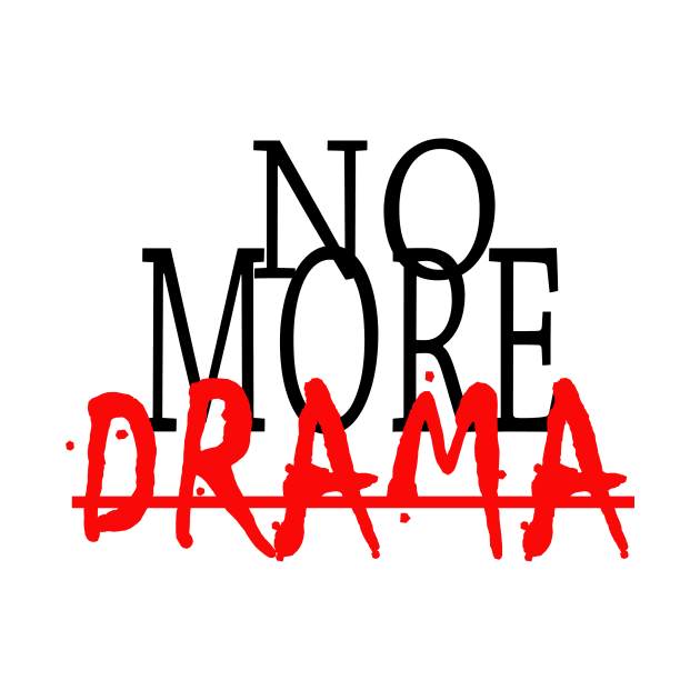 No more drama by SD.Roxx