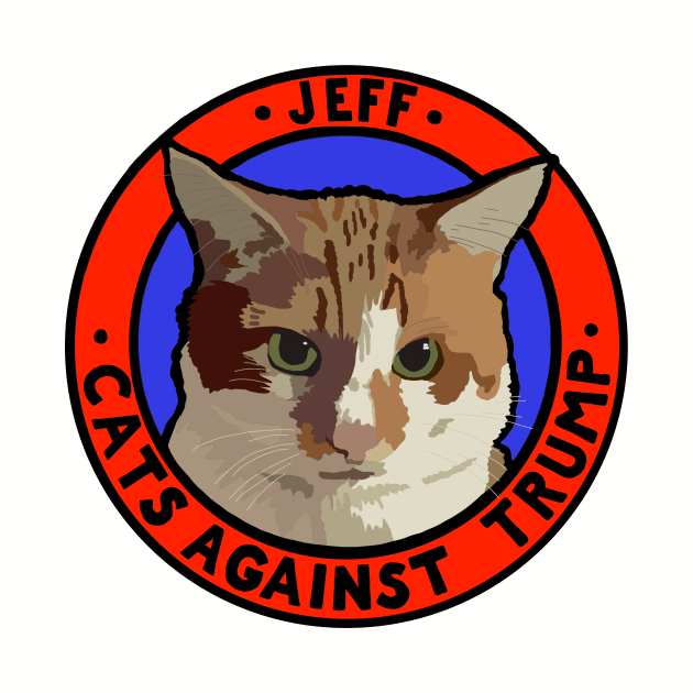 CATS AGAINST TRUMP - JEFF by SignsOfResistance