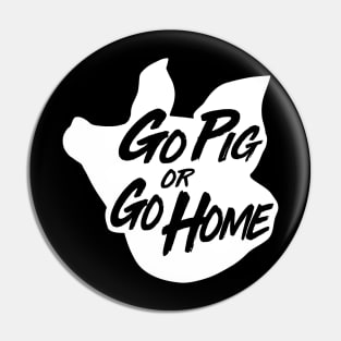 Go Pig or Go Home #3 (light) Pin