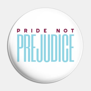 Pride Not Prejudice Pin