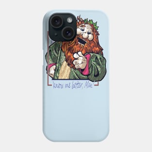 Know me better, Man! Phone Case