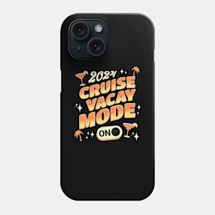 Cruise Vacation Mode 2024 Phone Case