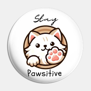 Stay Pawsitive Pin