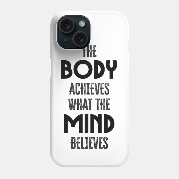 Body and Mind ✪ Motivational Fitness and Workout quote Phone Case by Naumovski