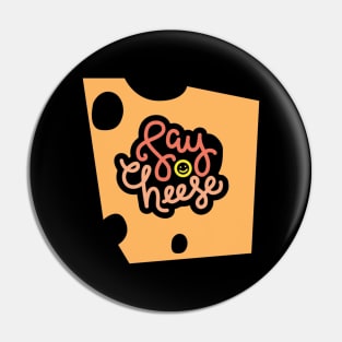 Say cheese – Cheese lover Pin