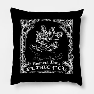 Respect Your Eldritch (final) Pillow