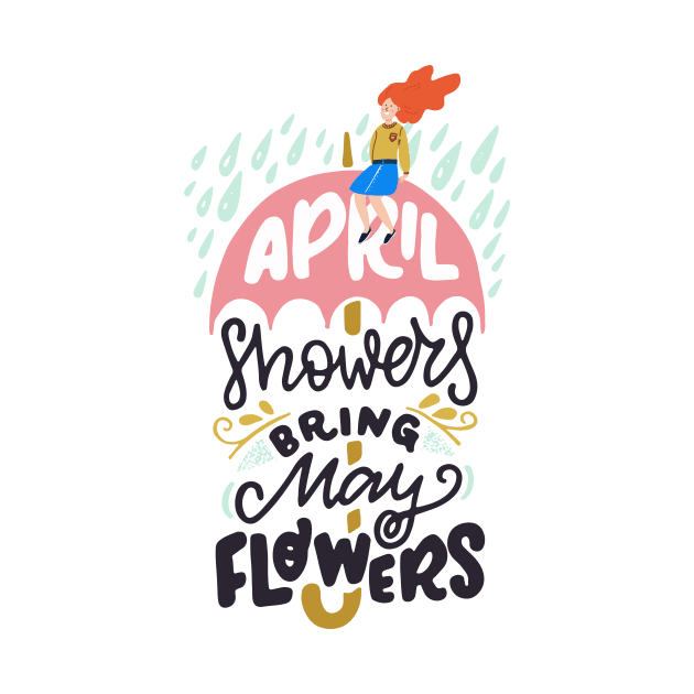 April Showers Bring May Flowers by TashaNatasha