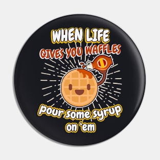 When life gives you waffles Pin