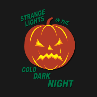 Strange Lights in the Cold Dark Night T-Shirt