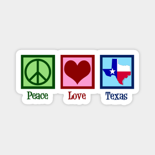 Peace Love Texas Magnet