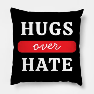 Hugs over Hate Pillow