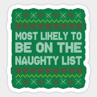 Most Likely To Be On The Naughty List Christmas' Sticker