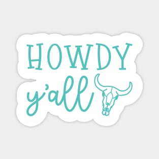 Howdy Y'all Southern Western Funny Magnet