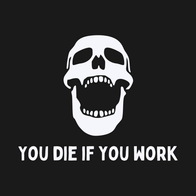 You die if you work by NICHE&NICHE