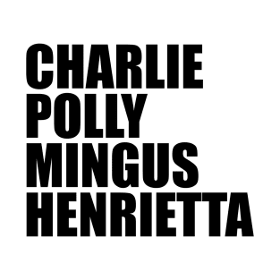 Charlie Polly Mingus Henrietta T-Shirt