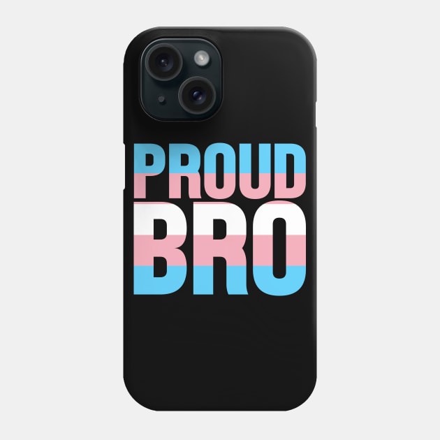 Proud Bro of a Transgender Phone Case by jpmariano