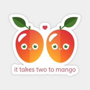 It Takes Two to Mango Magnet