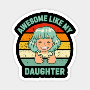 Awesome-Like-My-Daughter Magnet