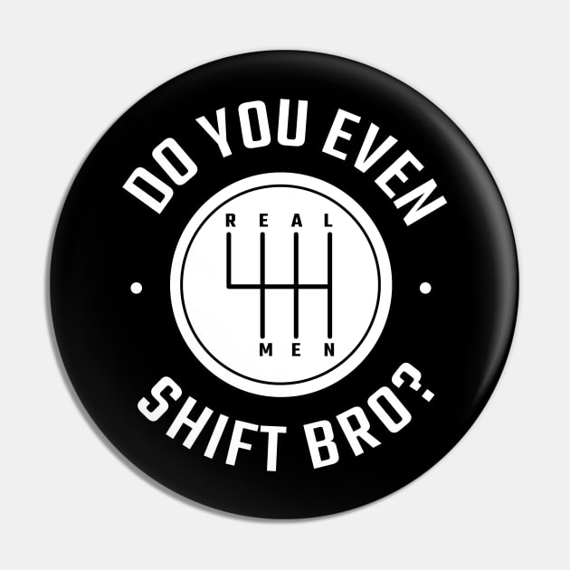 Do you even shift bro? Pin by DesignByKev