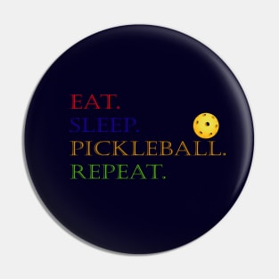 Eat sleep pickleball repeat Pin