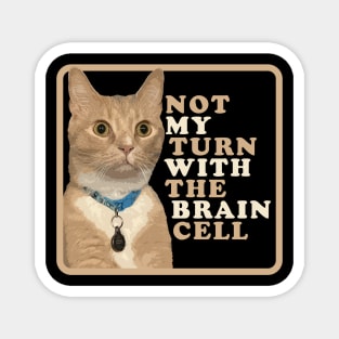 One Brain Cell - Orange Cat Magnet