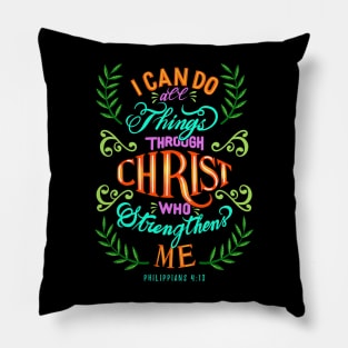 I Can Do All Things Through Christ Who Strengthens me Philippians 4:13 Typography Art Pillow