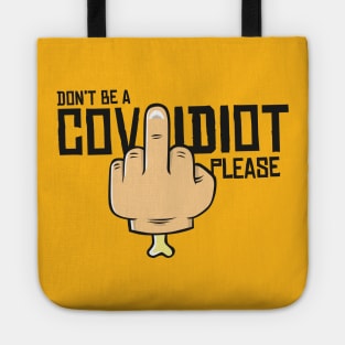 Don't be a CovIdiot please! Tote