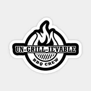 Un-Grill-ievable BBQ Crew - white version Magnet