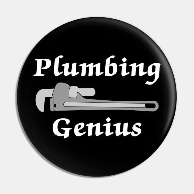 Plumbing Genius White Text Pin by Barthol Graphics