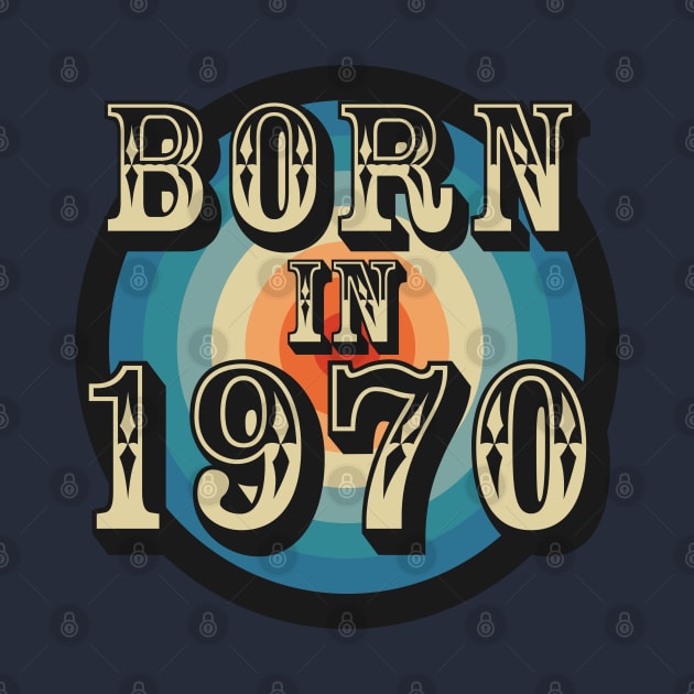 Born in 1970 by CTShirts